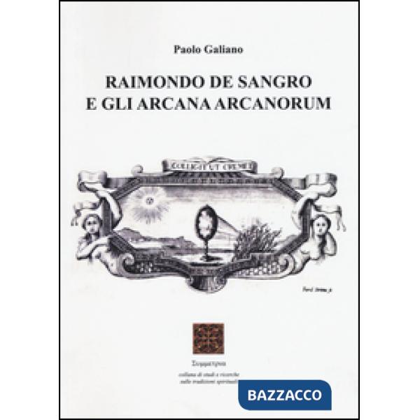 Raimondo De Sangro e gli arcana arcanorum