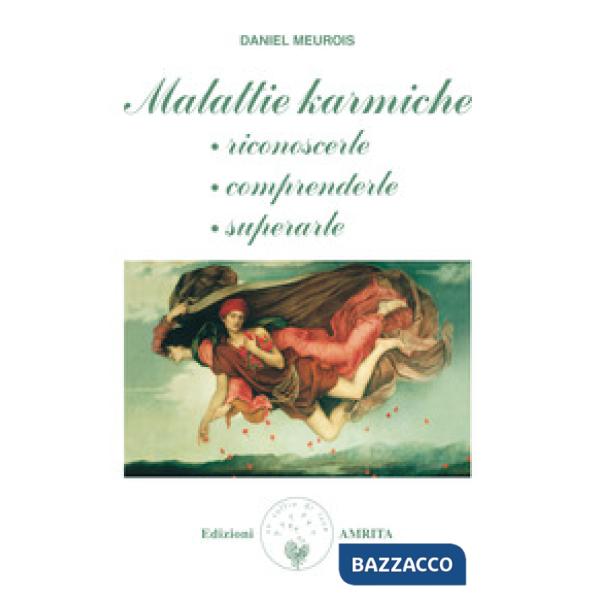 Malattie karmiche: riconoscerle, comprenderle, superarle