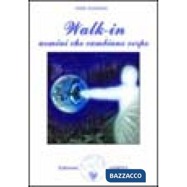 Walk-in. Uomini che cambiano corpo