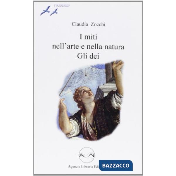 MITI NELL'ARTE E NELLA NATURA (I) - GLI DEI