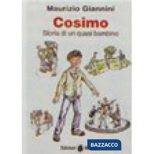 COSIMO, STORIA DI UN QUASI BAMBINO X MED