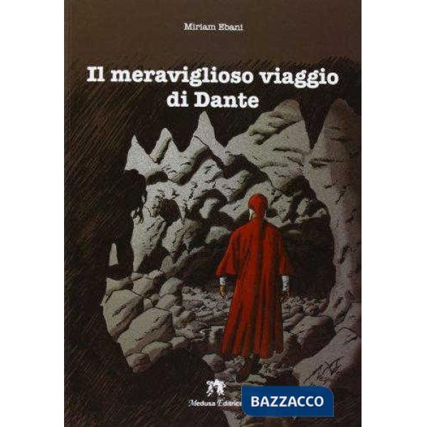 MERAVIGLIOSO VIAGGIO DI DANTE