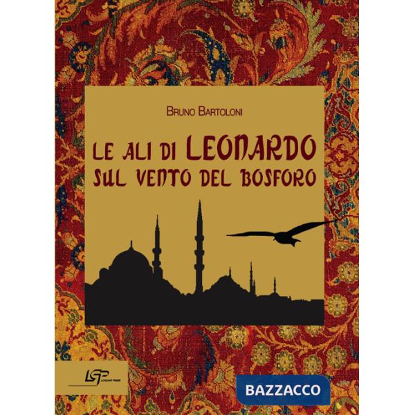 Ali di Leonardo sul vento del Bosforo (Le)