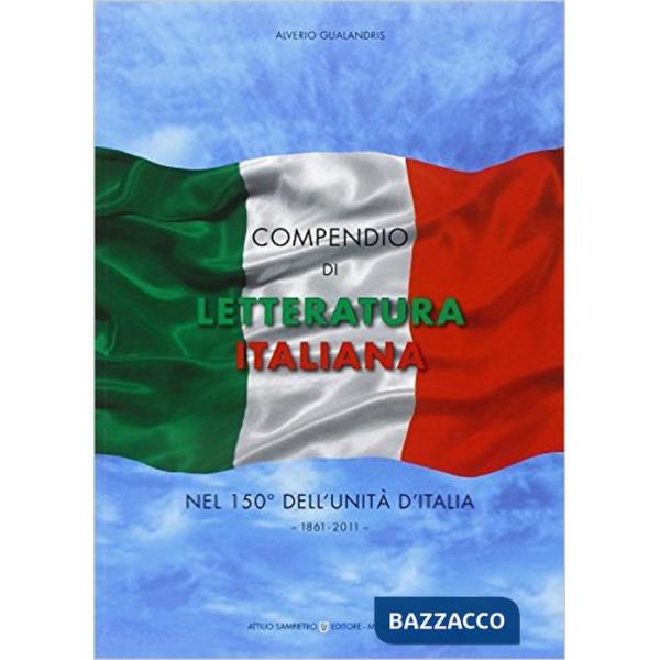 Compendio di letteratura italiana nel 150° dell'unità d'Italia. 1861-2011