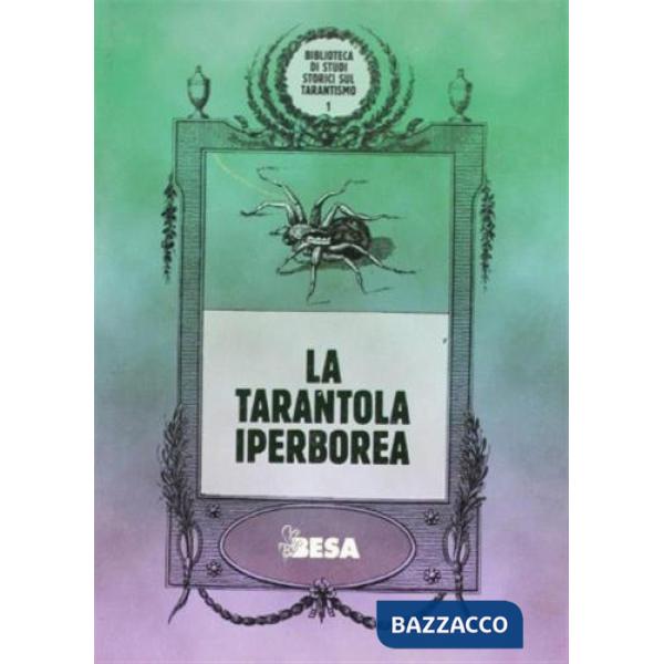 Tarantola iperborea. Scrittori del Settecento svedese sul tarantismo (La)
