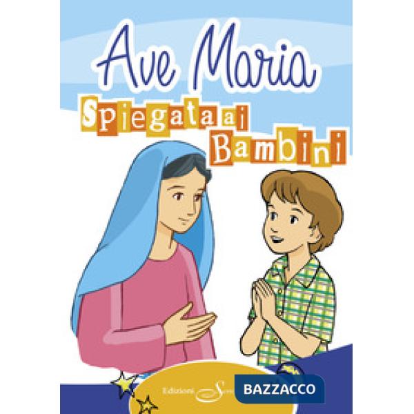 Ave Maria spiegata ai bambini