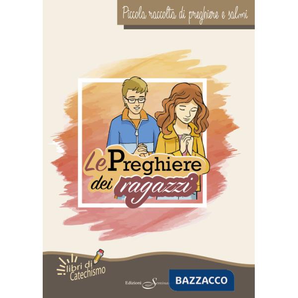 Preghiere dei ragazzi. Piccola raccolta di preghiere e salmi (Le)
