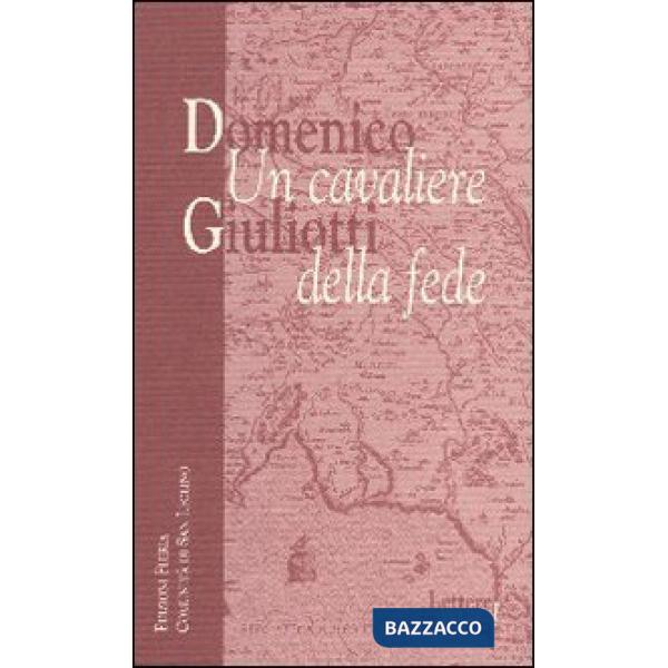 Domenico Giuliotti: un cavaliere della fede