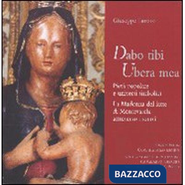 Dabo tibi ubera mea. Pietà popolare e universi simbolici. La Madonna del latte