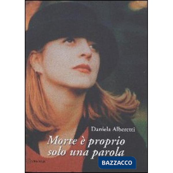 Morte è proprio solo una parola