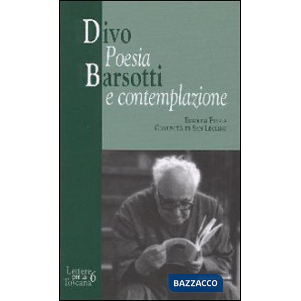 Divo Barsotti. Poesia e contemplazione