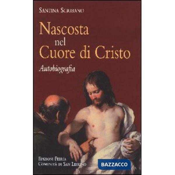 Nascosta nel cuore di Cristo. Autobiografia