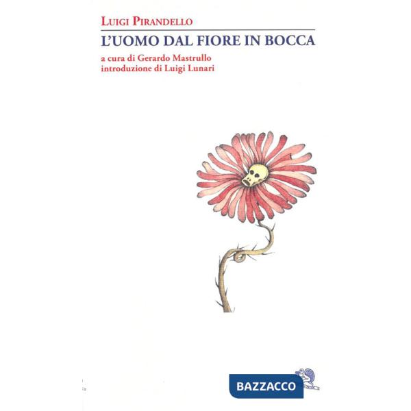 Uomo dal fiore in bocca (L')