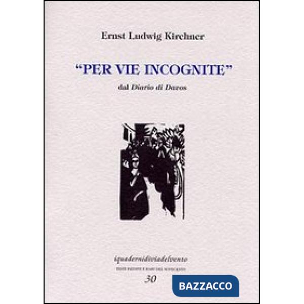 Per vie incognite. Dal diario di Davos