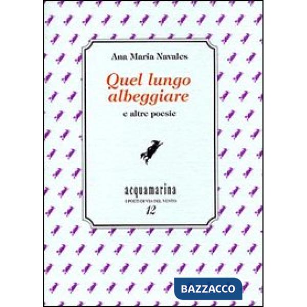 Quel lungo albeggiare e altre poesie