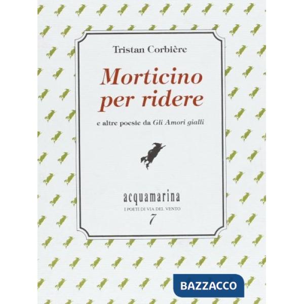 Morticino per ridere e altre poesie da «Gli amori gialli»
