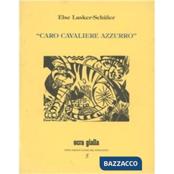 Caro cavaliere azzurro. Lettere a Franz Marc