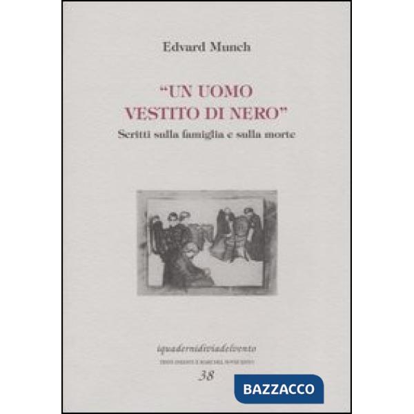 Uomo vestito di nero. Scritti sulla famiglia e sulla morte (Un)