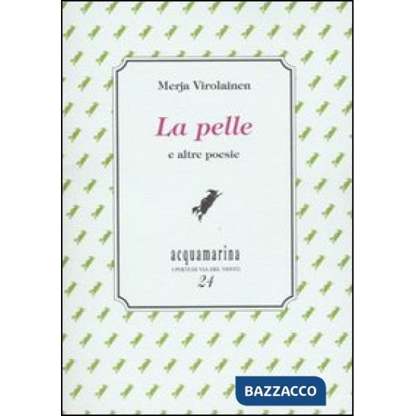 Pelle e altre poesie (La)