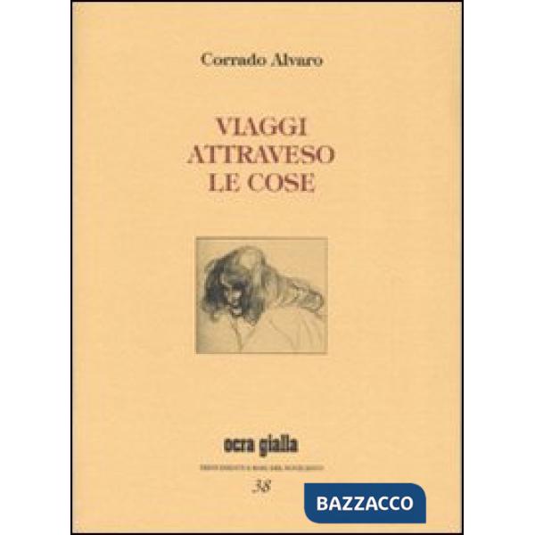 Viaggi attraverso le cose. Ediz. numerata