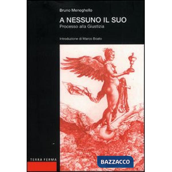 A nessuno il suo. Processo alla giustizia