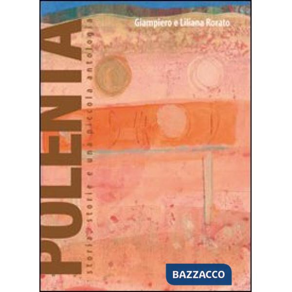 Polenta. Storia, storie e una piccola antologia