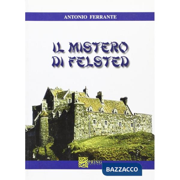 Mistero di Felsted (Il)