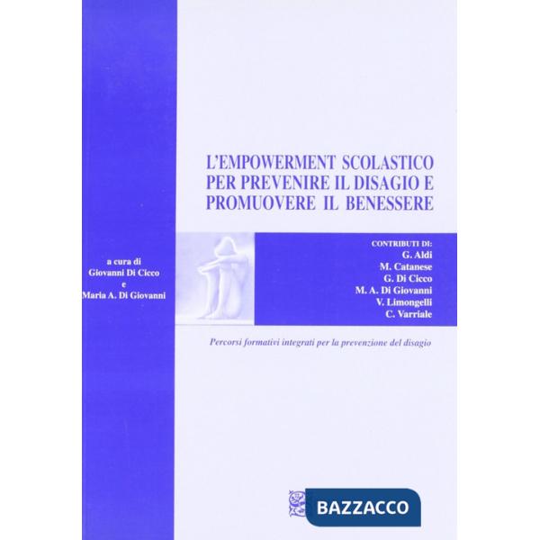 Empowerment scolastico per prevenire il disagio e promuovere il benessere. Percorsi formativi integrati per la prevenzione del d