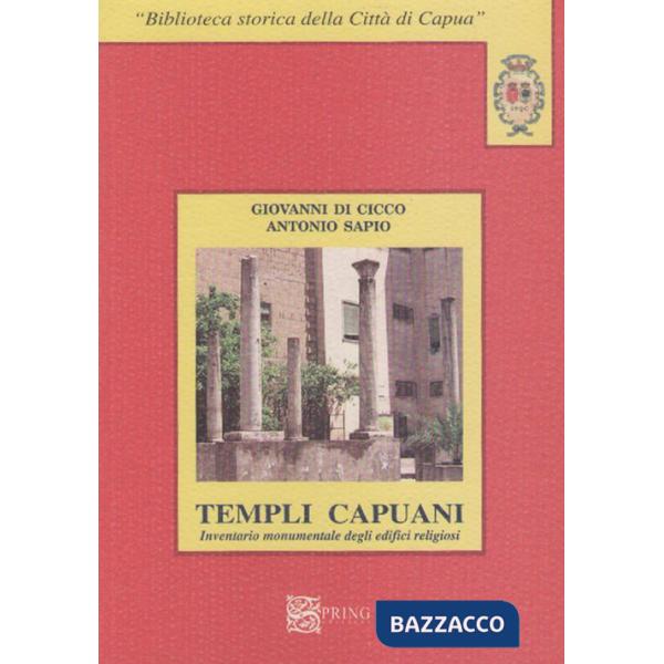 Templi capuani. Inventario monumentale degli edifici religiosi (I)