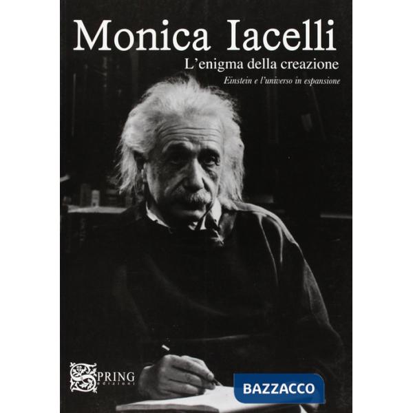 Enigma delle creazione. Einstein e l'universo in espansione (L')