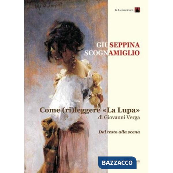 Come rileggere «La lupa» di Giovanni Verga