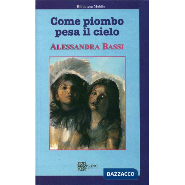 Come piombo pesa il cielo