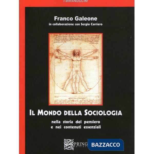 Mondo della sociologia. Nella storia del pensiero e nei contenuti essenziali (Il)