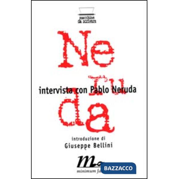 Intervista con Pablo Neruda