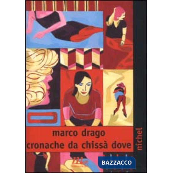 Cronache da chissà dove