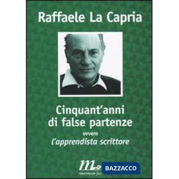 Cinquant'anni di false partenze ovvero l'apprendista scrittore
