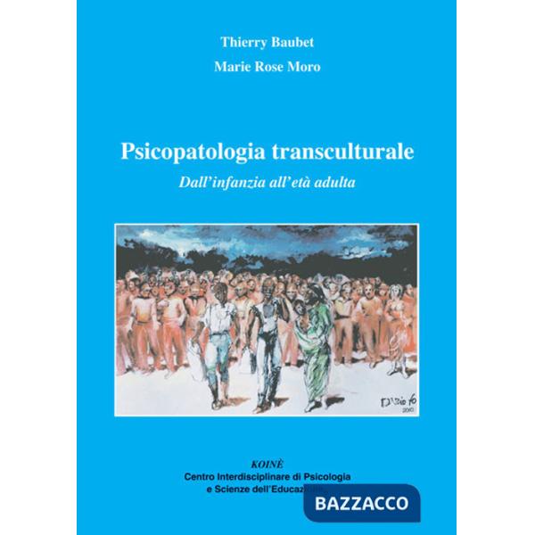 Psicopatologia transculturale. Dall'infanzia all'età adulta