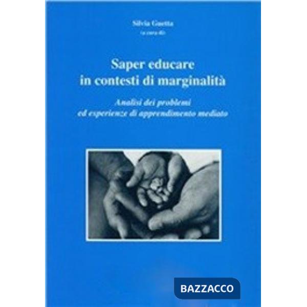Saper educare in contesti di marginalità. Analisi dei problemi ed esperienze di 