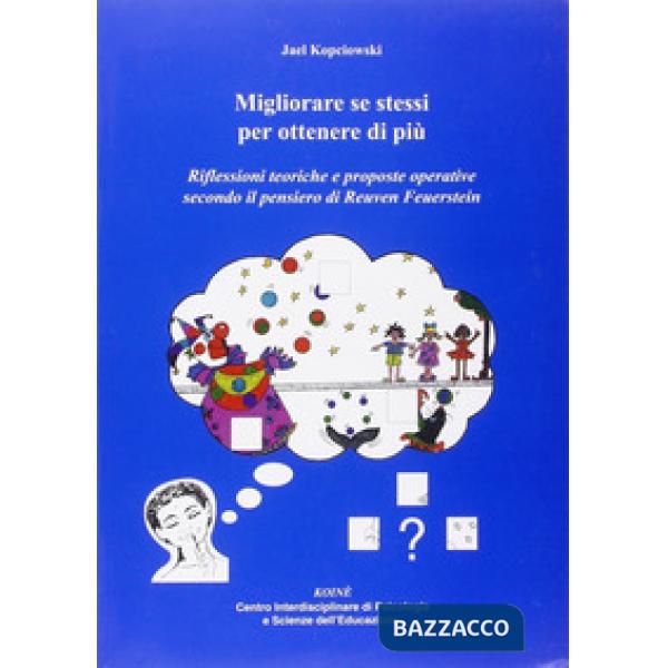 Migliorare se stessi per ottenere di più. Riflessioni teoriche e proposte operat