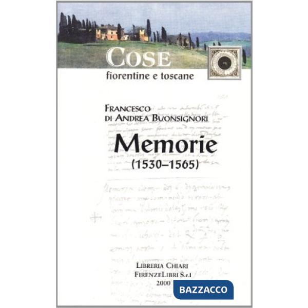 Francesco Di Andrea Buonsignori. Memorie (1530-1565)