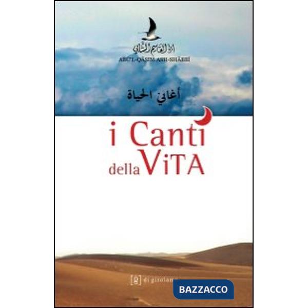 Canti della vita. Testo arabo a fronte (I)
