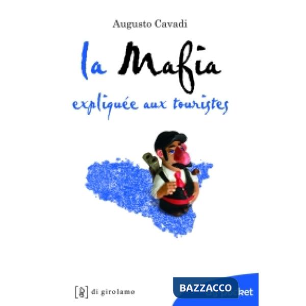 Mafia expliquée aux touristes. Nuova ediz. (La)