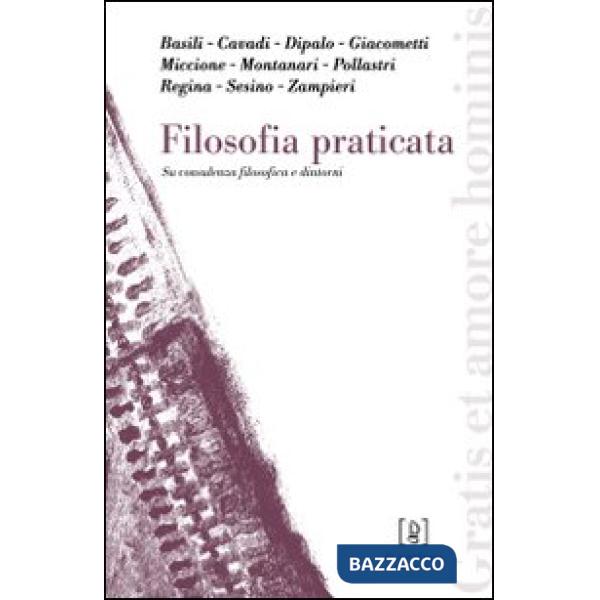 Filosofia praticata. Su consulenza filosofica e dintorni