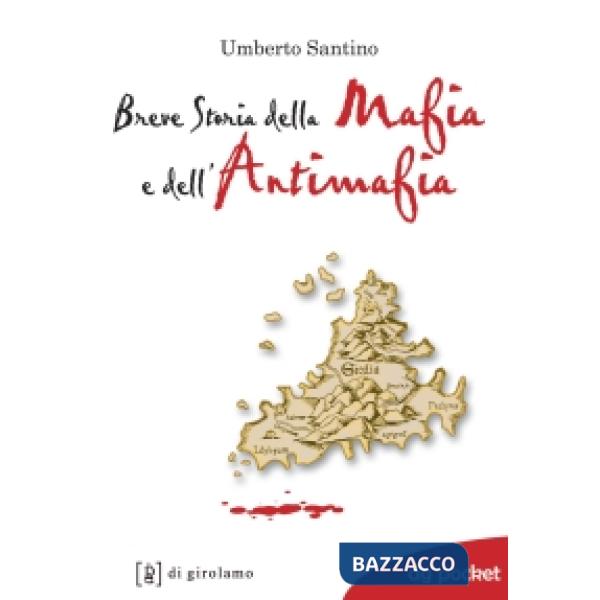 Breve storia della mafia e dell'antimafia