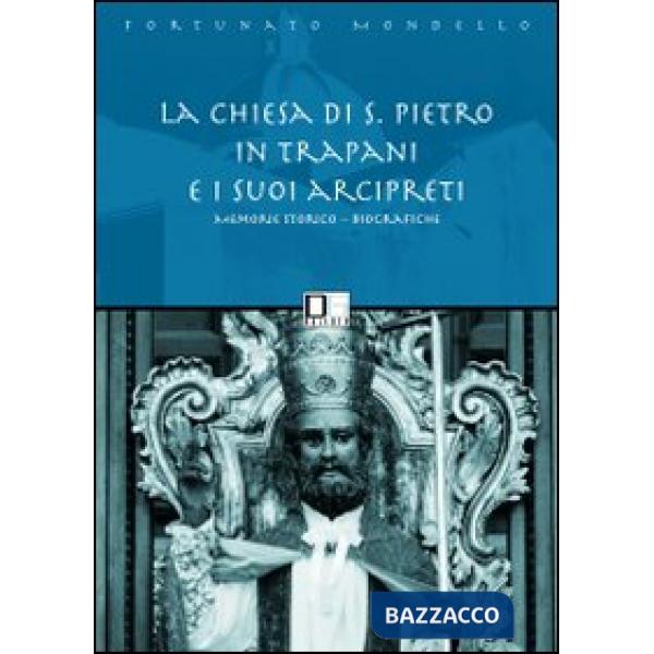 Chiesa di san Pietro in Trapani e i suoi arcipreti (La)