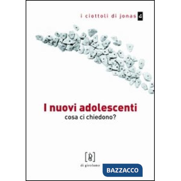 Nuovi adolescenti. Cosa ci chiedono? (I)