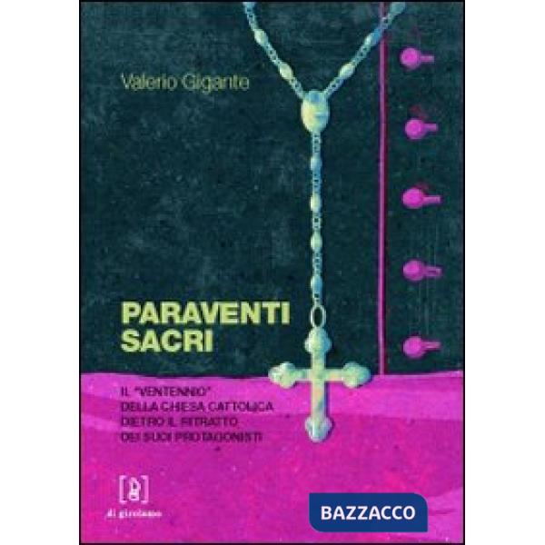 Paraventi sacri. Il «Ventennio» della Chiesa cattolica dietro il ritratto dei suoi protagonisti