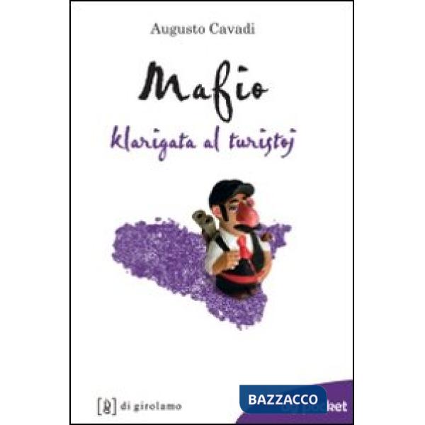 Mafia spiegata ai turisti. Ediz. esperanto (La)