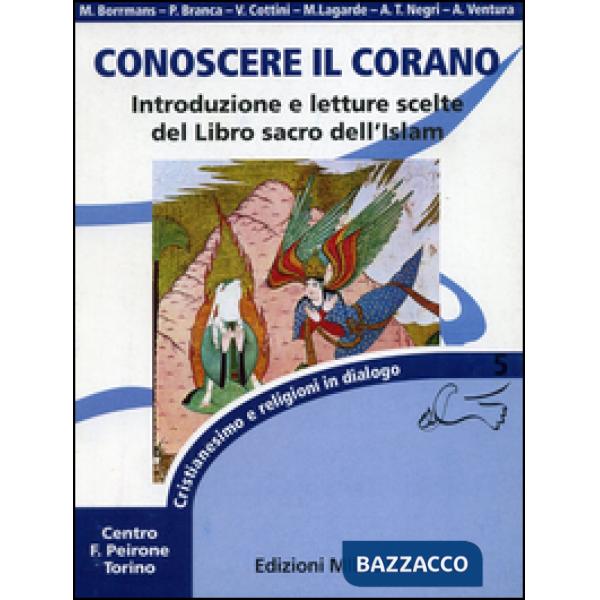 Conoscere il Corano. Introduzione e lettere scelte del libro sacro dell'Islam
