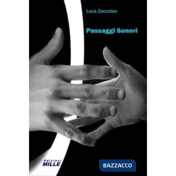 Passaggi sonori. Polifonia di incontri e musica per il benessere